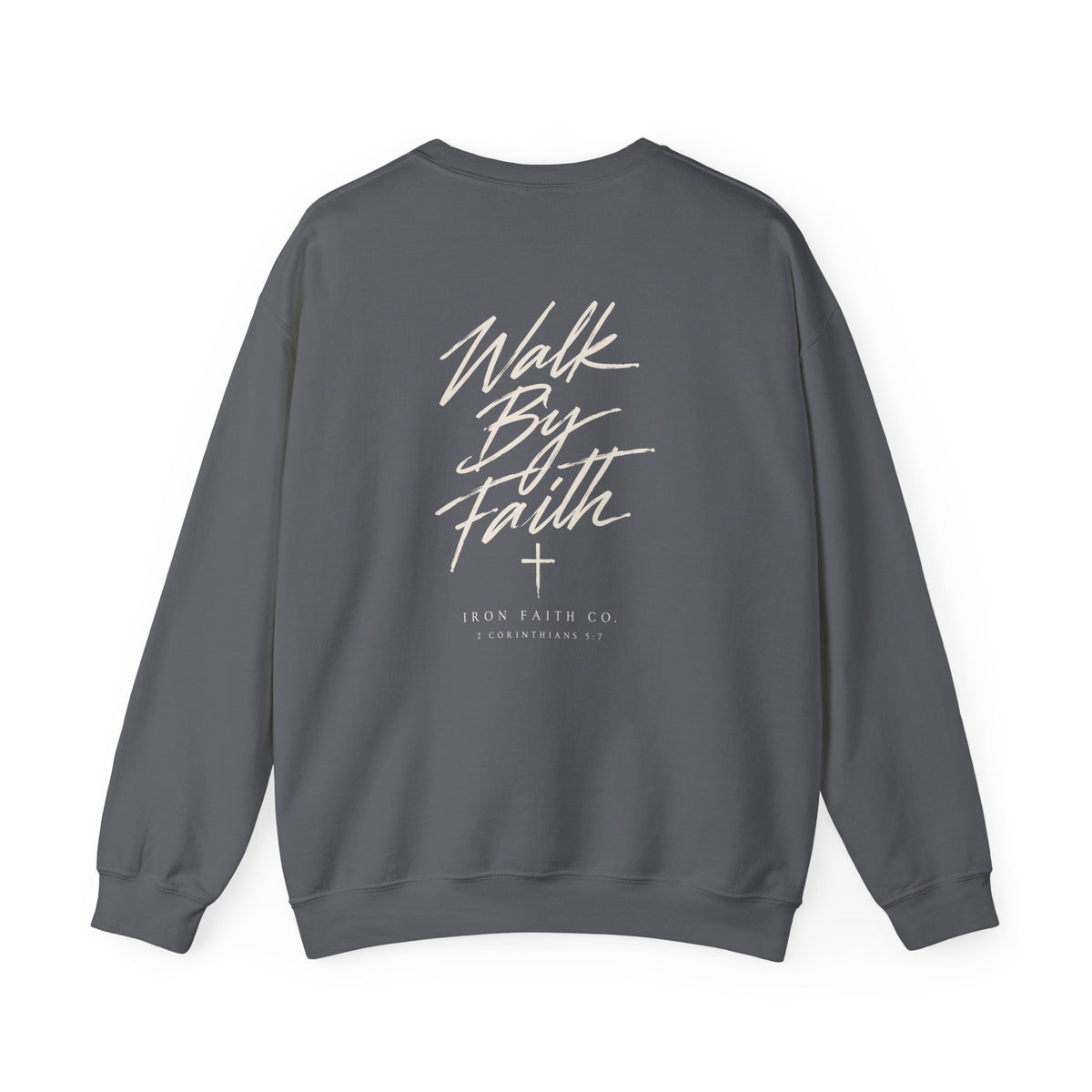 Walk By Faith Crewneck – Back Print