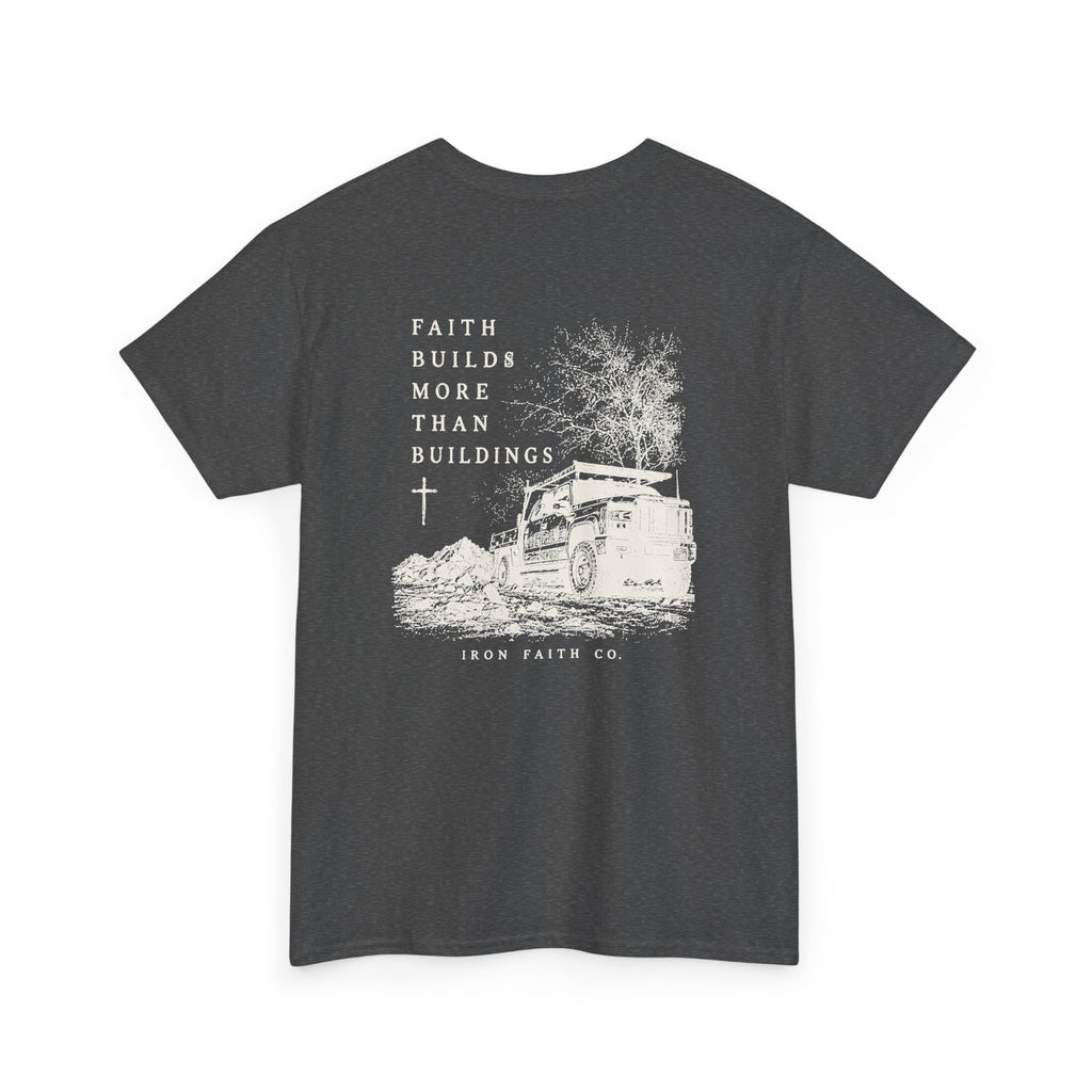 Faith Builds More Than Buildings Tee – Back Print