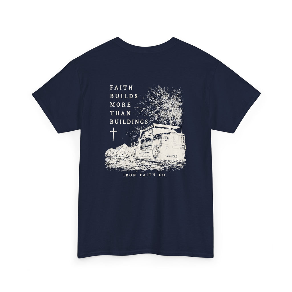 Faith Builds More Than Buildings Tee – Back Print