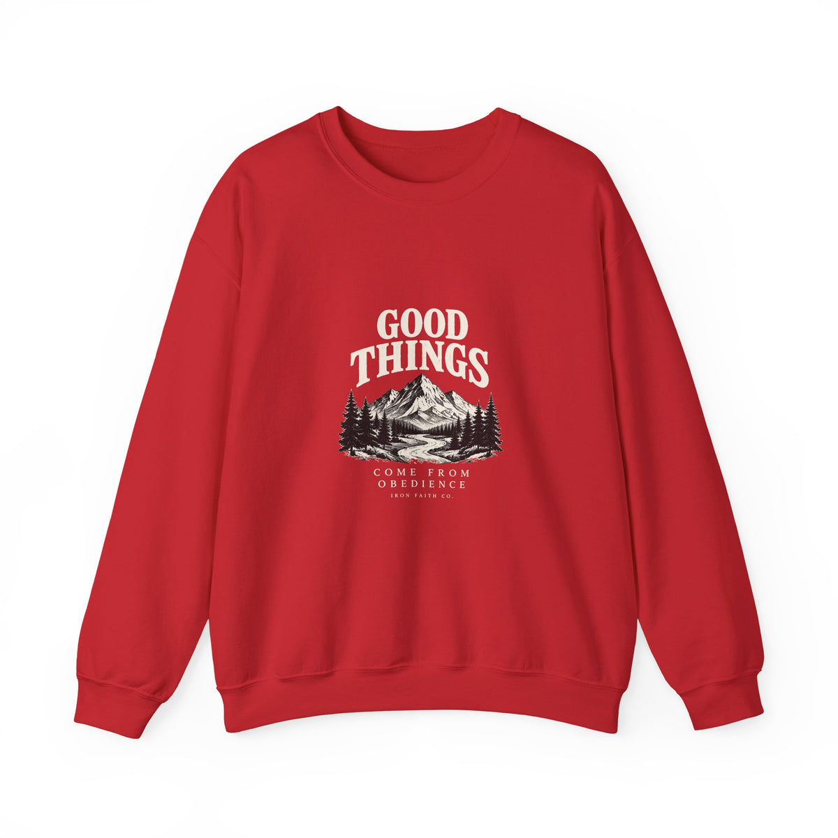 Good Things Come From Obedience Crewneck