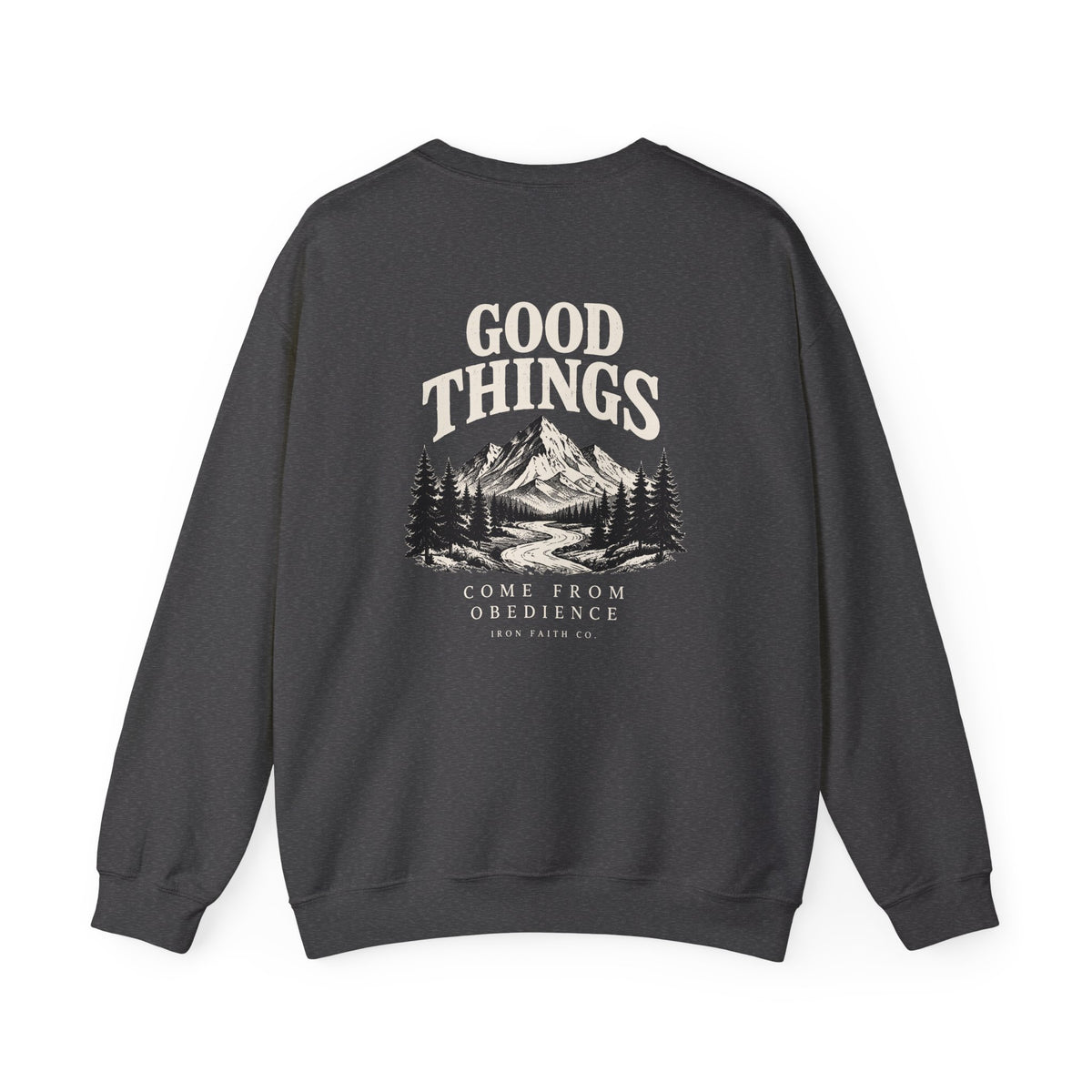 Good Things Come From Obedience Crewneck – Back Print