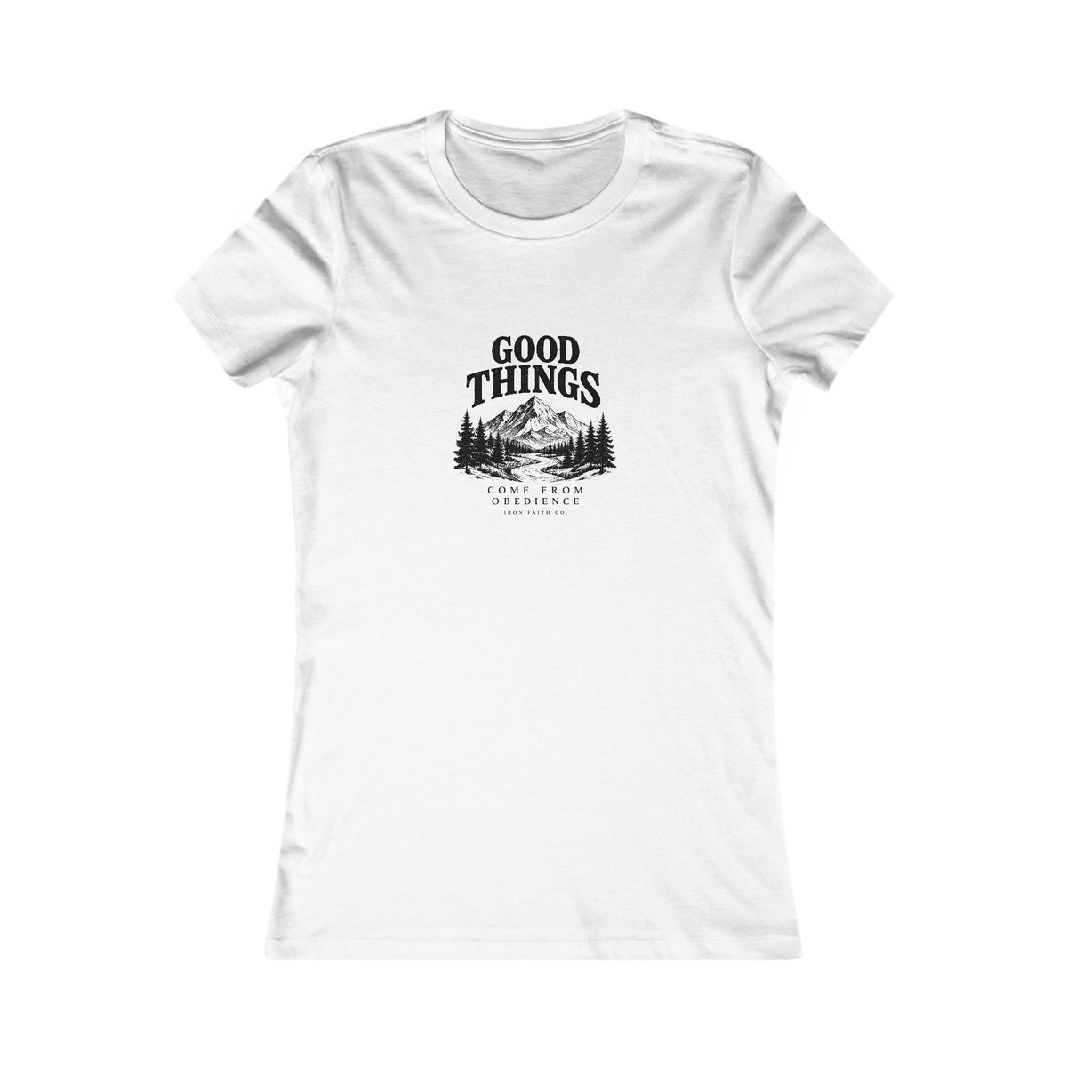 Good Things Come From Obedience Women's Fitted Tee