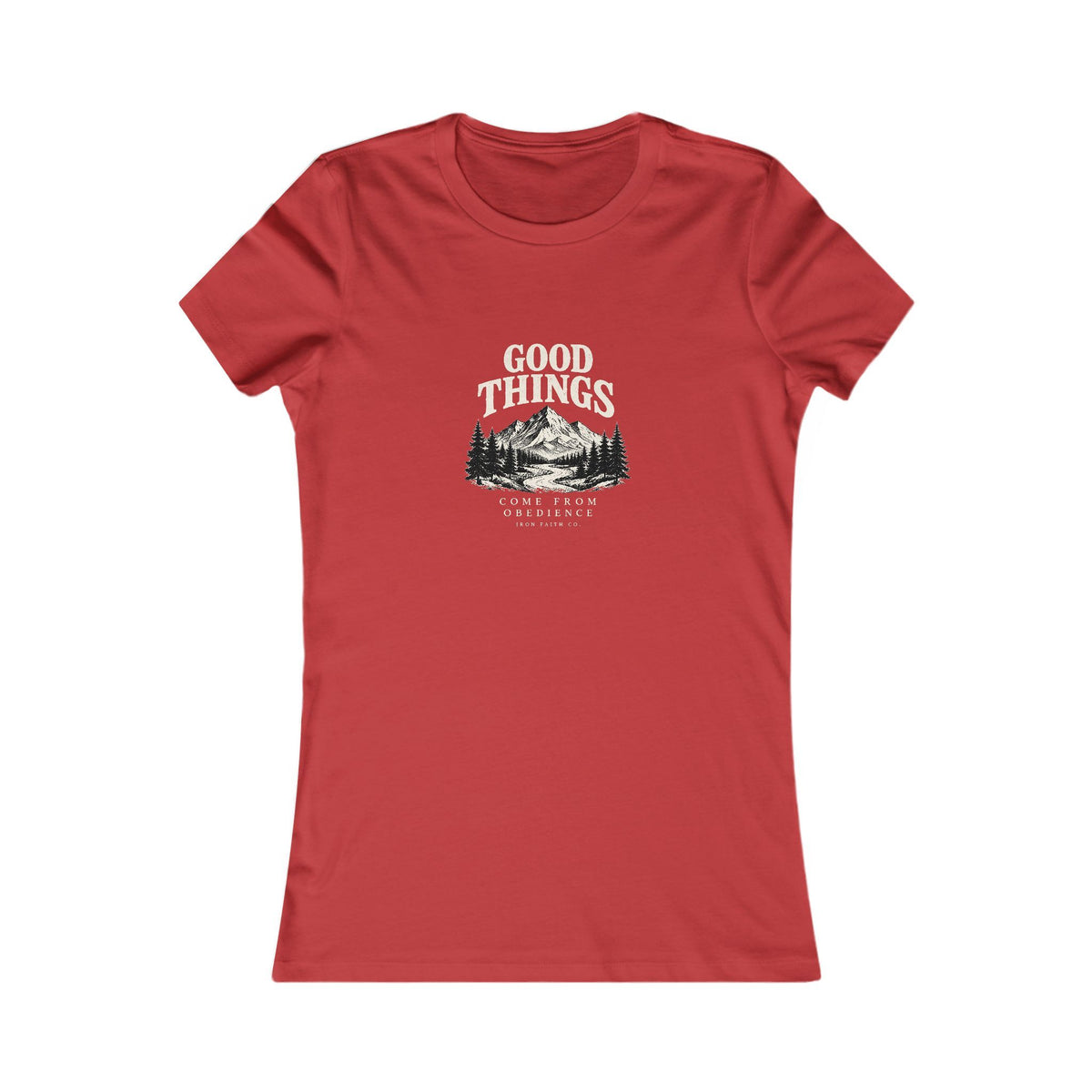 Good Things Come From Obedience Women's Fitted Tee