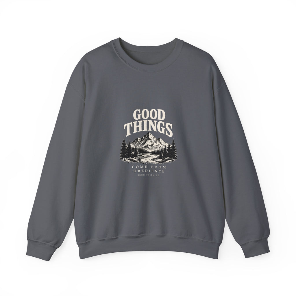 Good Things Come From Obedience Crewneck