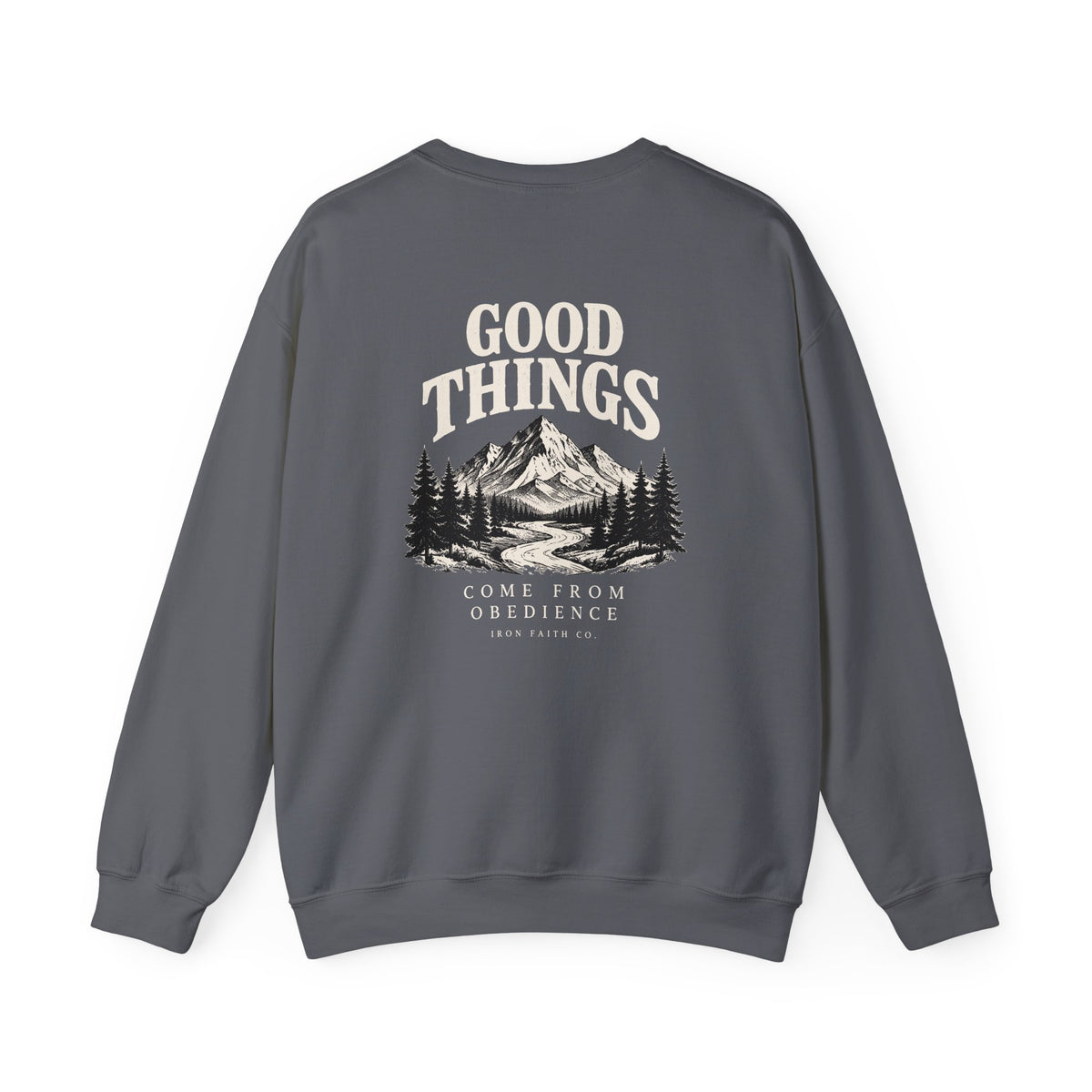 Good Things Come From Obedience Crewneck – Back Print