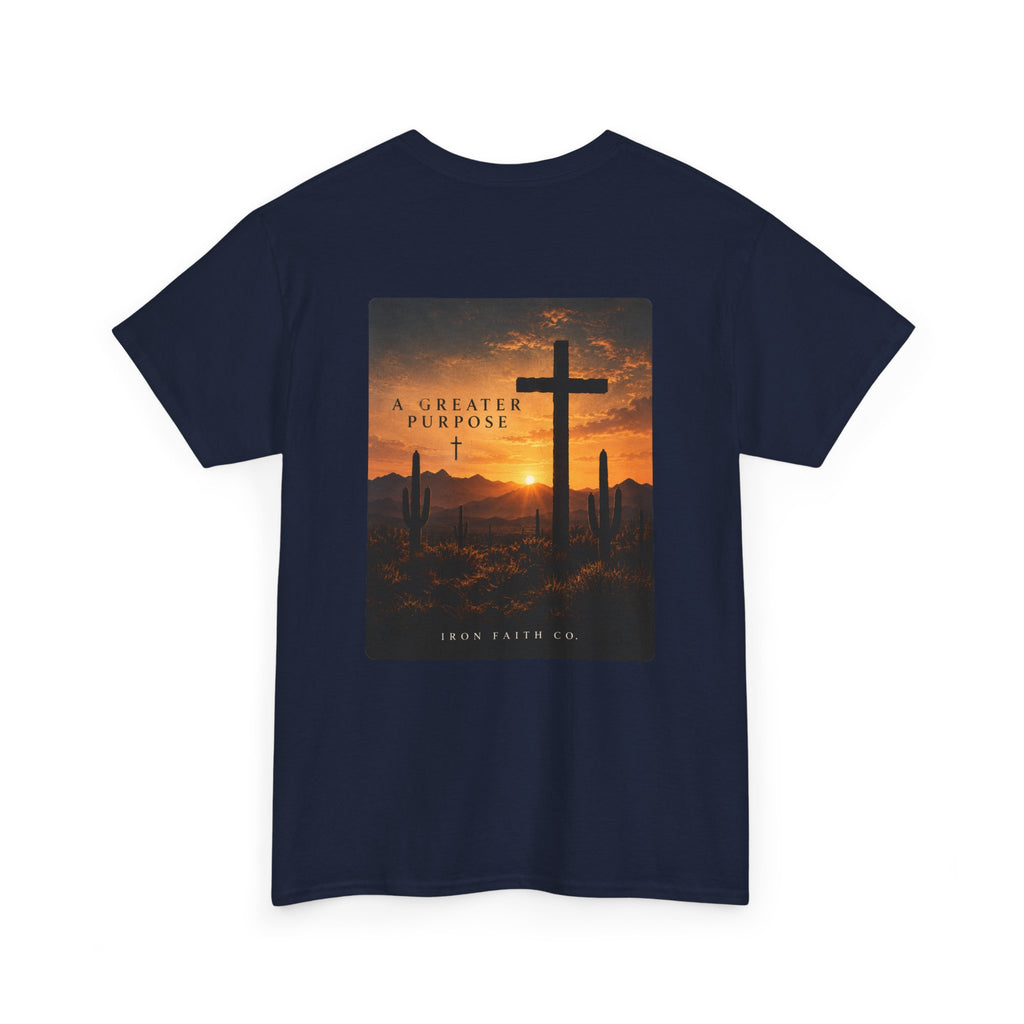 A Greater Purpose Tee – Back Print