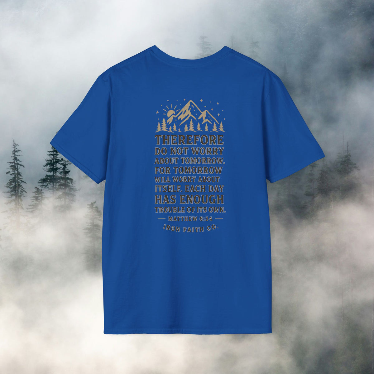 Iron Faith Co. | Matthew 6:34 T-shirt