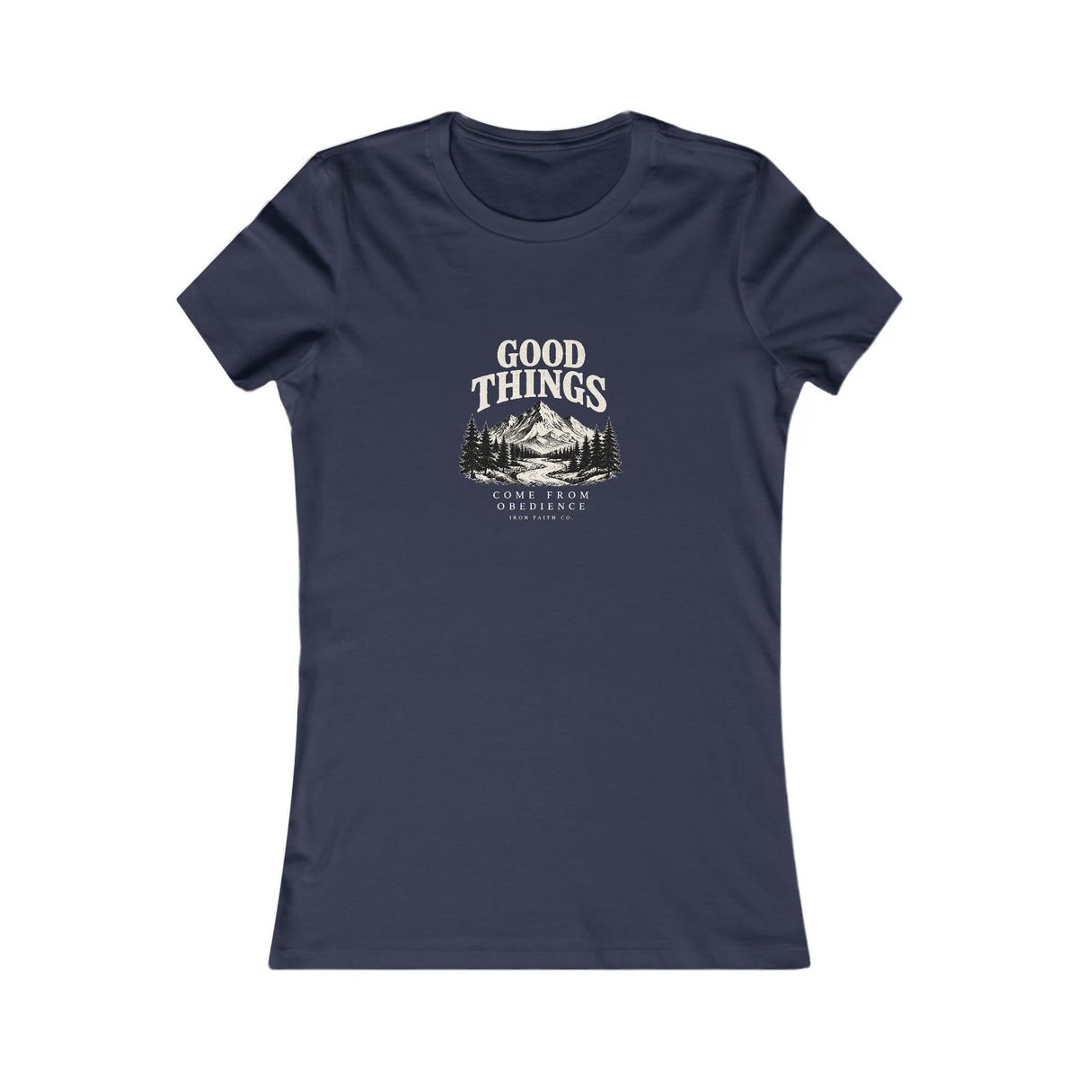 Good Things Come From Obedience Women's Fitted Tee