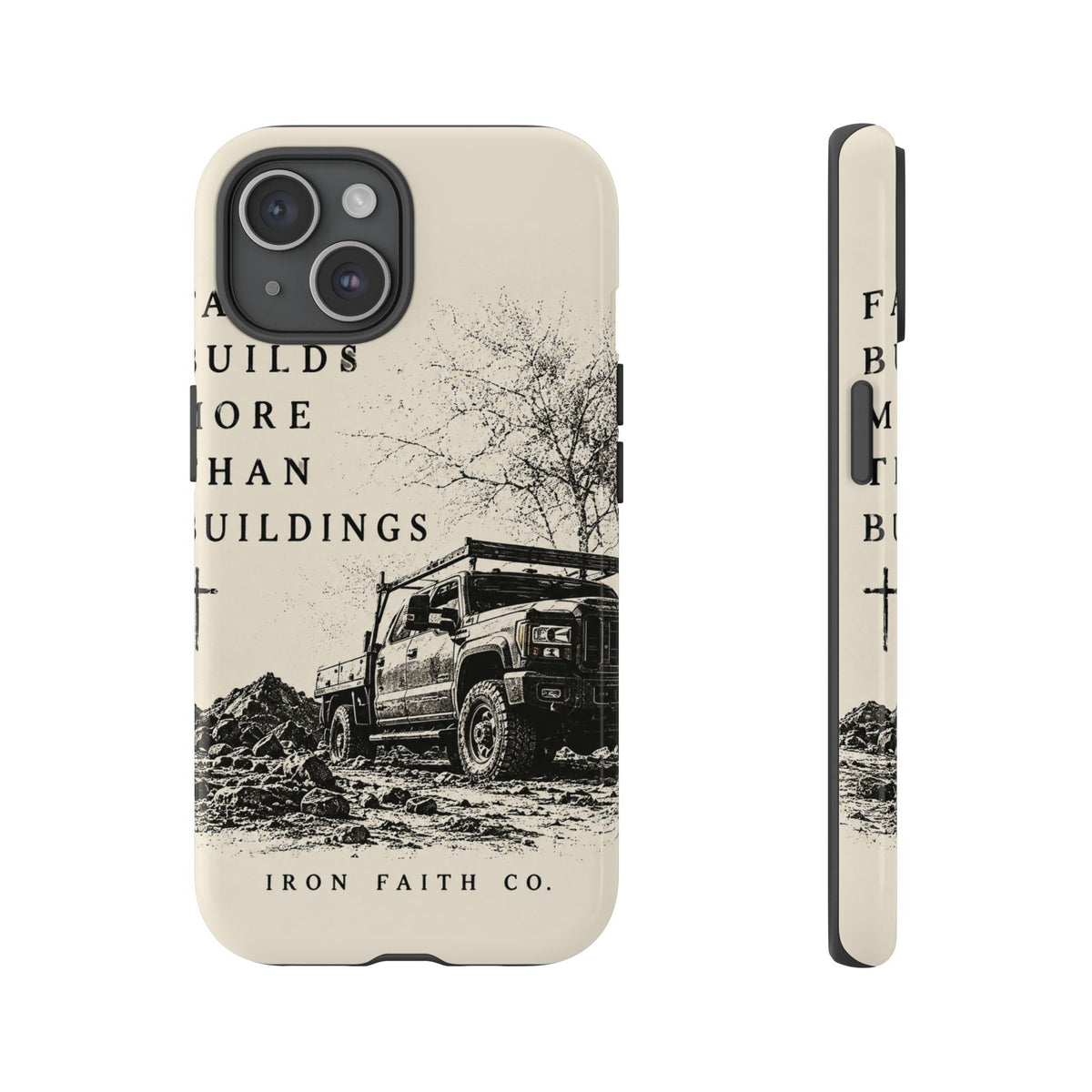 Faith Builds More Than Buildings Phone Case