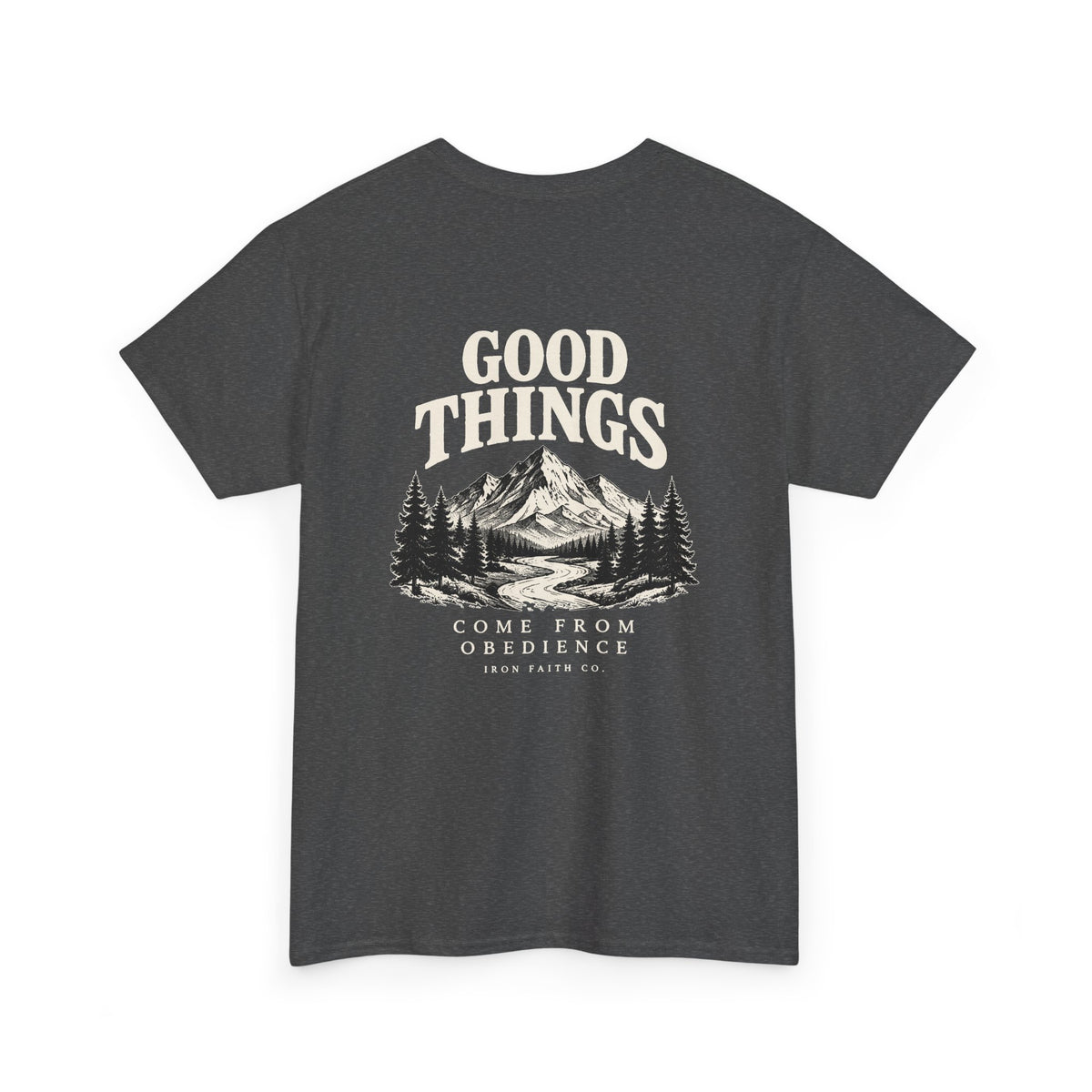 Good Things Come From Obedience Tee – Back Print