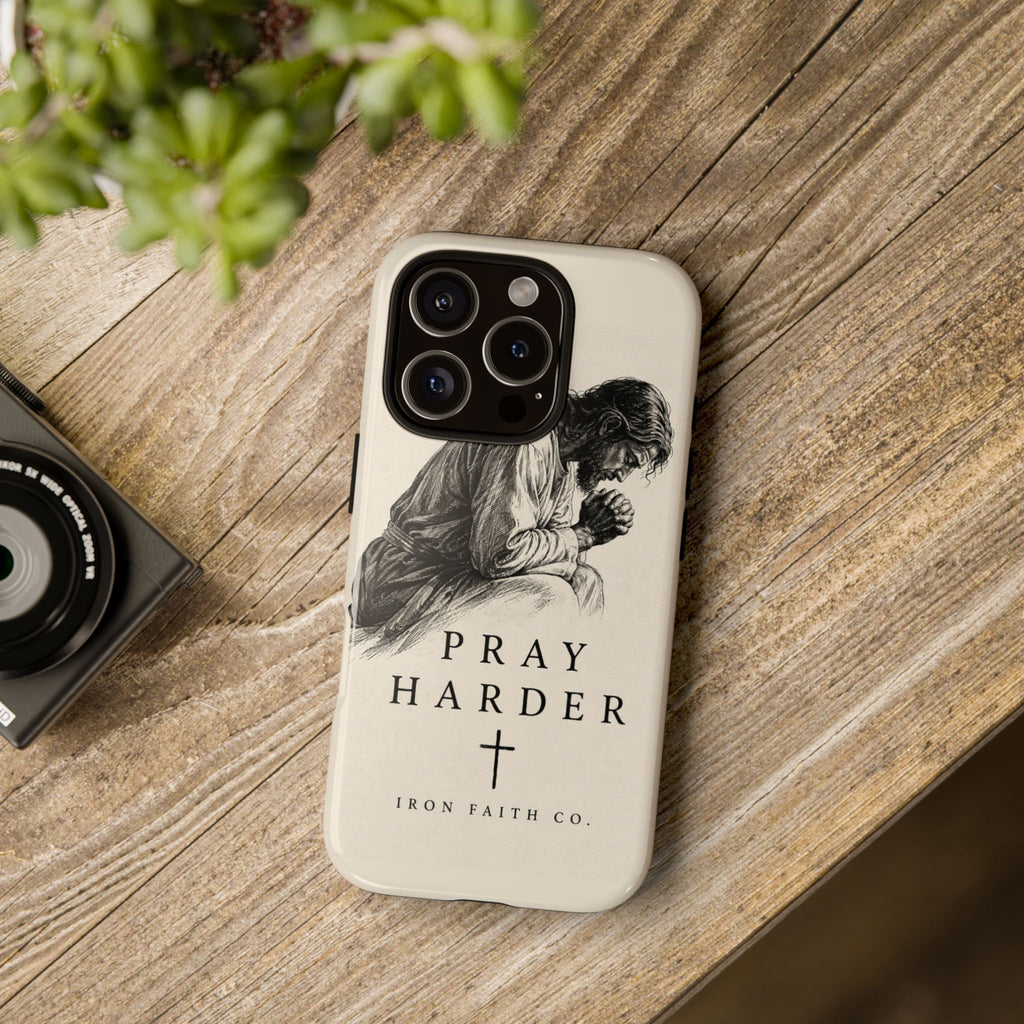 Pray Harder Phone Case