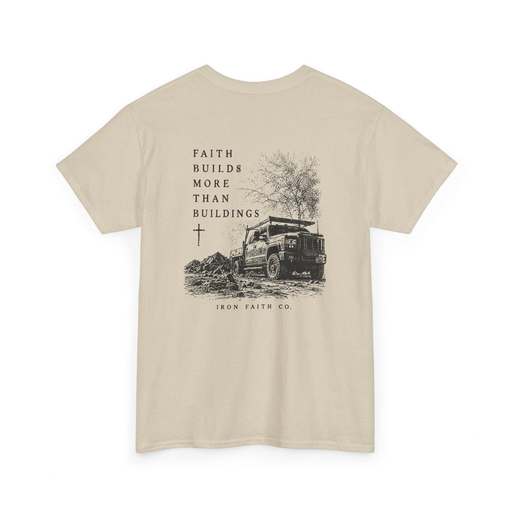Faith Builds More Than Buildings Tee – Back Print