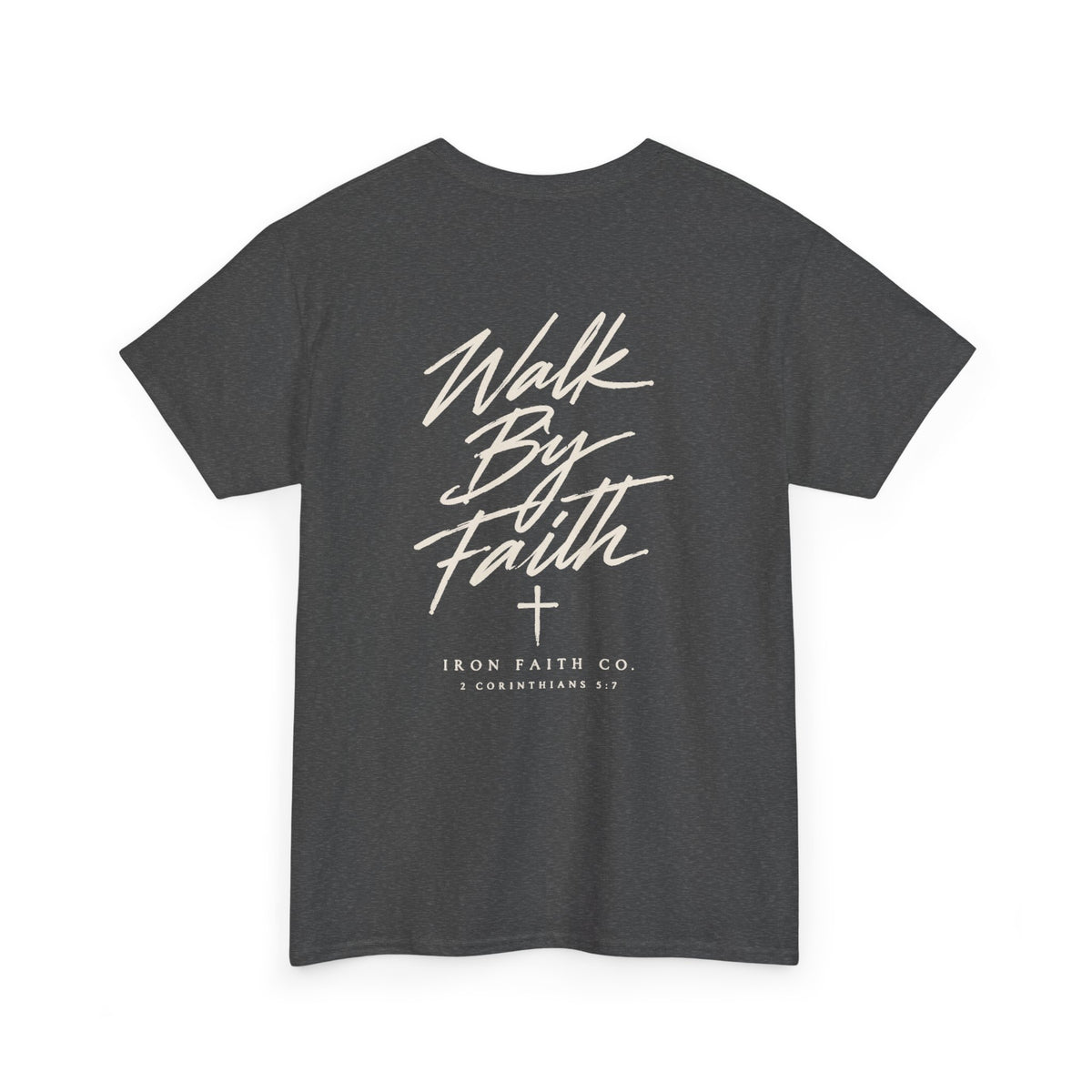 Walk By Faith Tee – Back Print