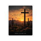 A Greater Purpose Sticker