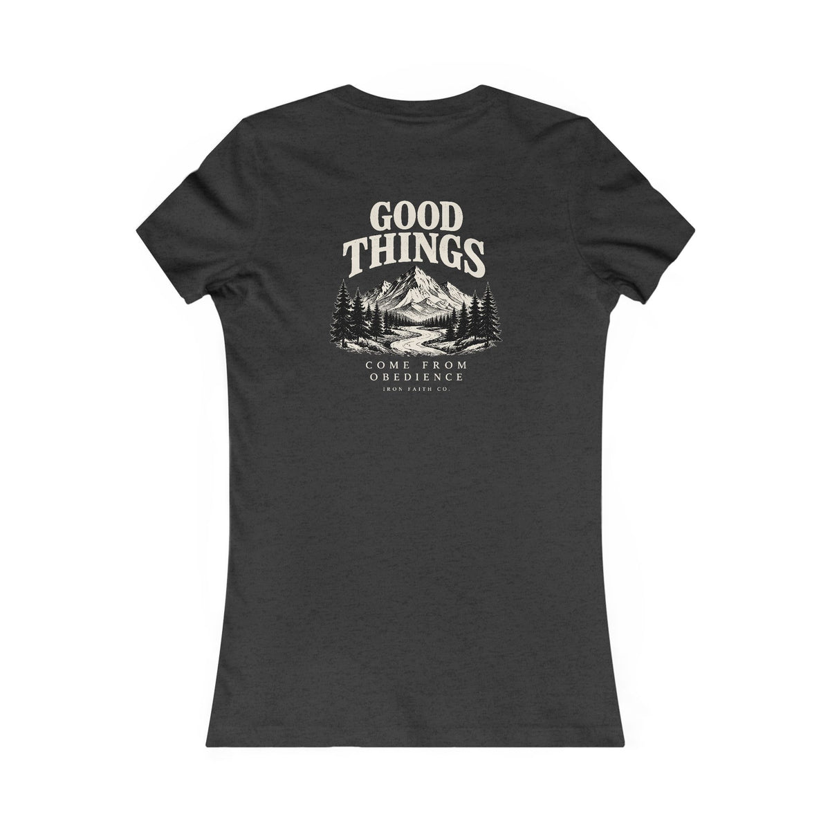 Good Things Come From Obedience Women's Fitted Tee – Back Print