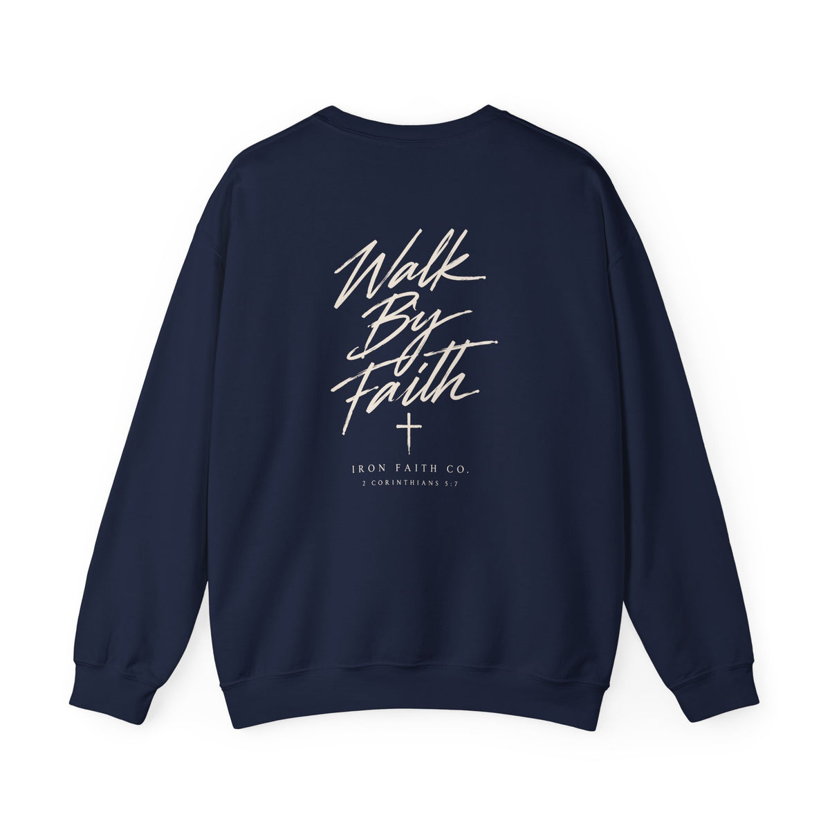 Walk By Faith Crewneck – Back Print