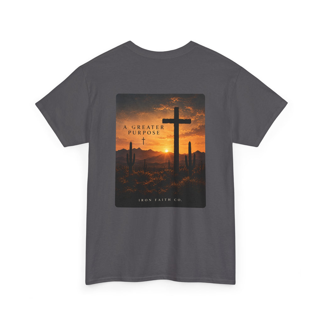 A Greater Purpose Tee – Back Print