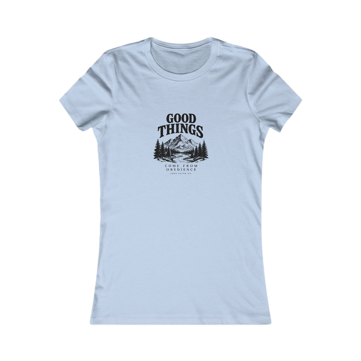 Good Things Come From Obedience Women's Fitted Tee