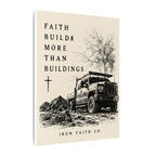 Faith Builds More Than Buildings Canvas Print