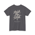 Walk By Faith Tee – Back Print