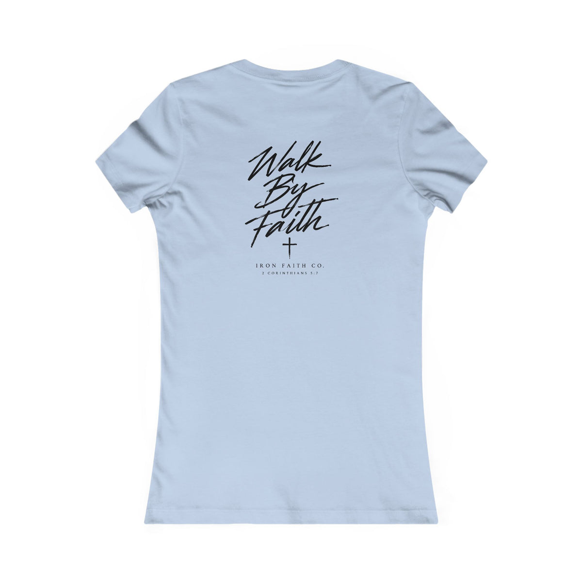 Walk By Faith Women's Fitted Tee – Back Print