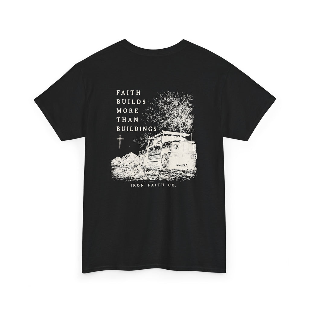 Faith Builds More Than Buildings Tee – Back Print