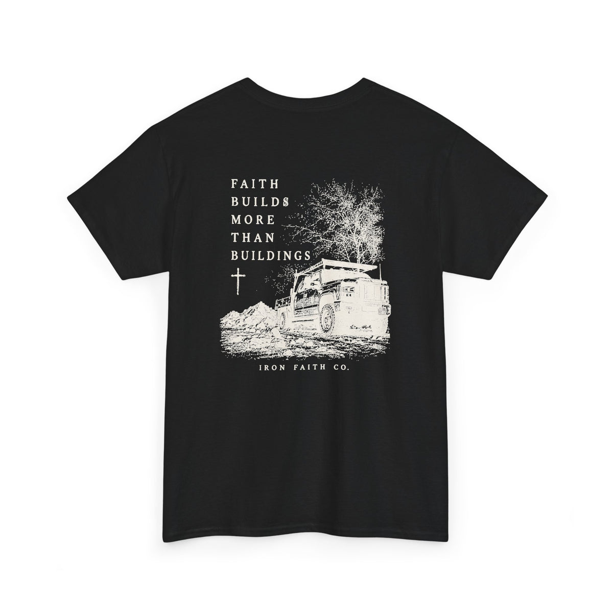 Faith Builds More Than Buildings Tee – Back Print