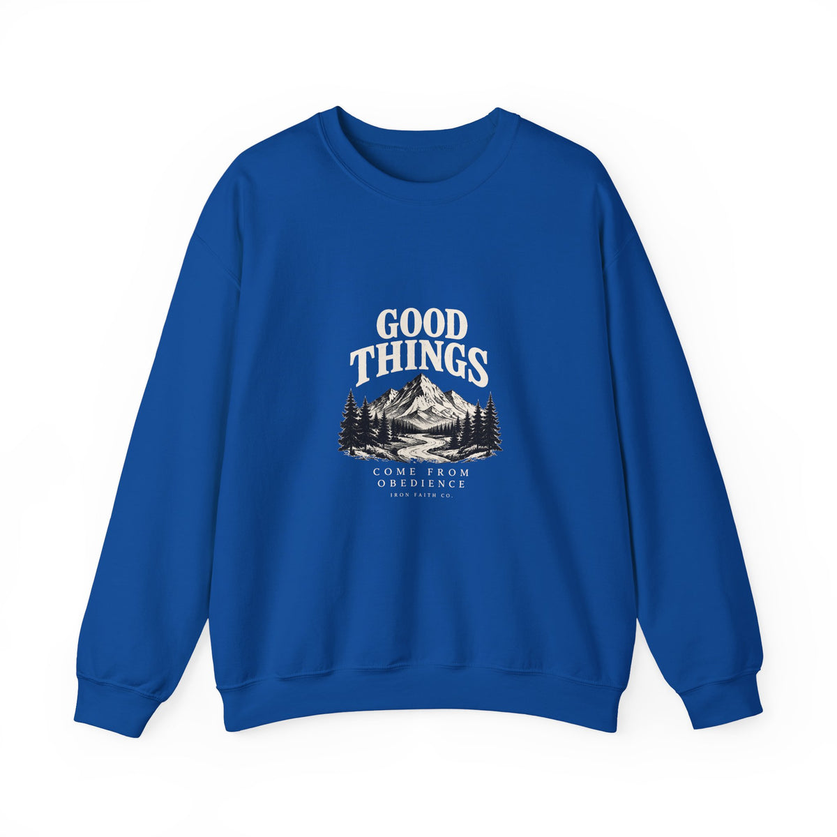 Good Things Come From Obedience Crewneck