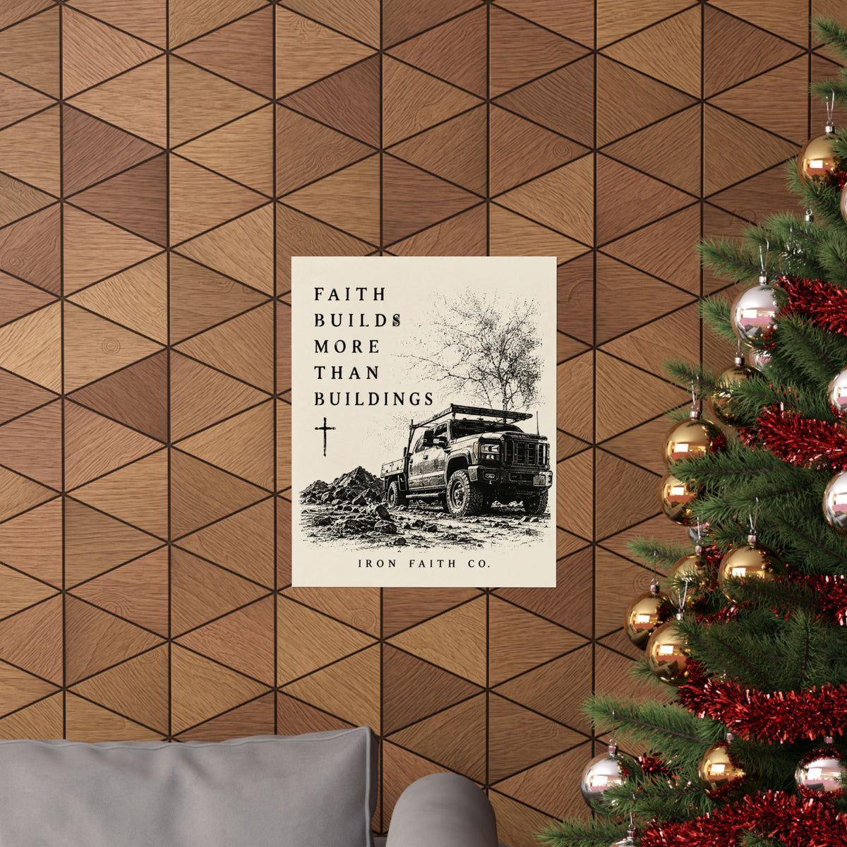 The Faith Builds More Than Buildings Poster shown in a styled everyday scene (product mockup)