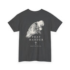 Pray Harder Tee – Back Print