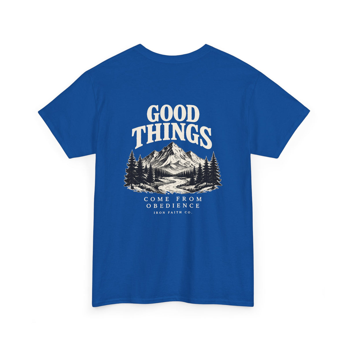 Good Things Come From Obedience Tee – Back Print