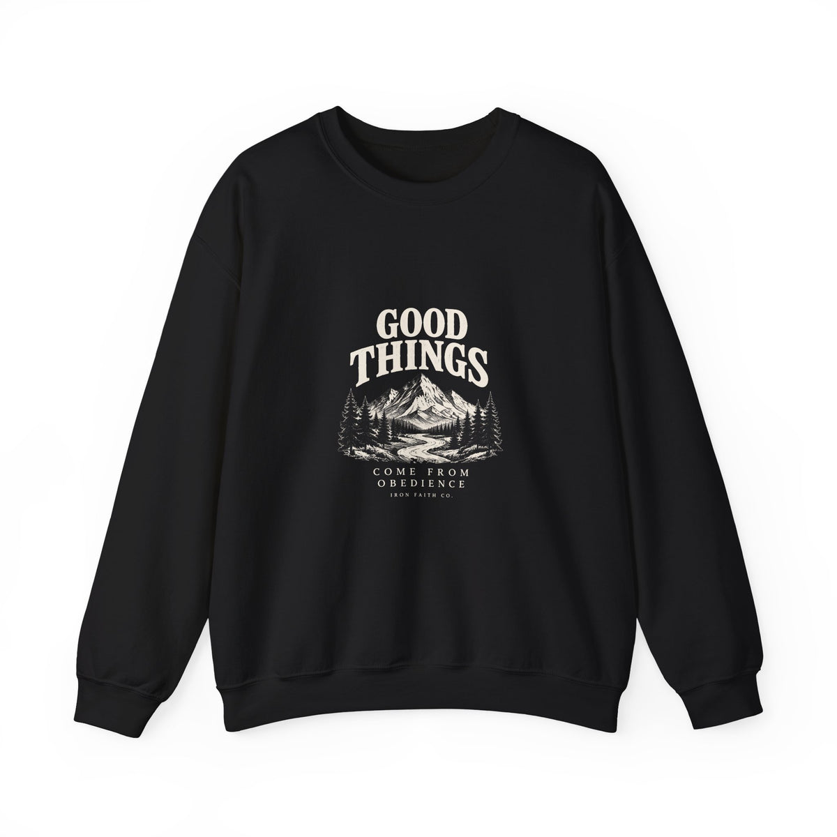 Good Things Come From Obedience Crewneck