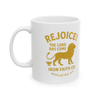 Rejoice! The Lord Has Come Mug