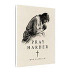 Pray Harder Canvas Print