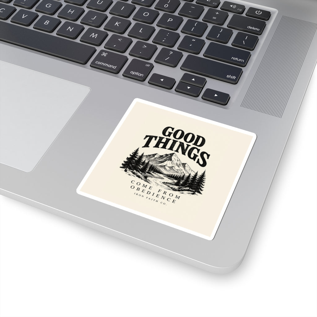 Good Things Come From Obedience Sticker