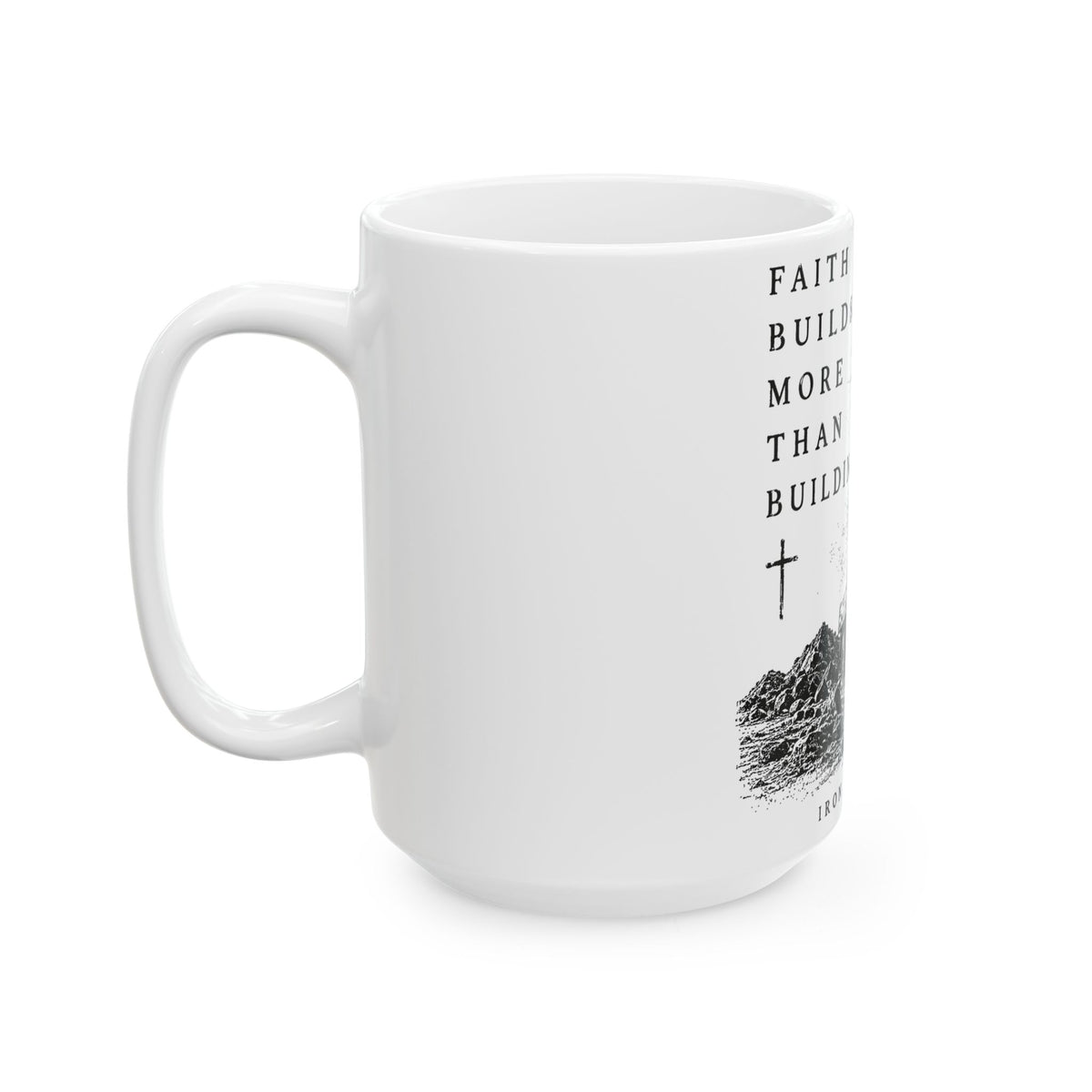 Faith Builds More Than Buildings Mug