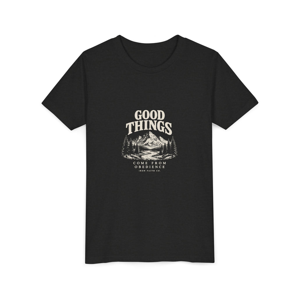 Good Things Come From Obedience Youth Tee