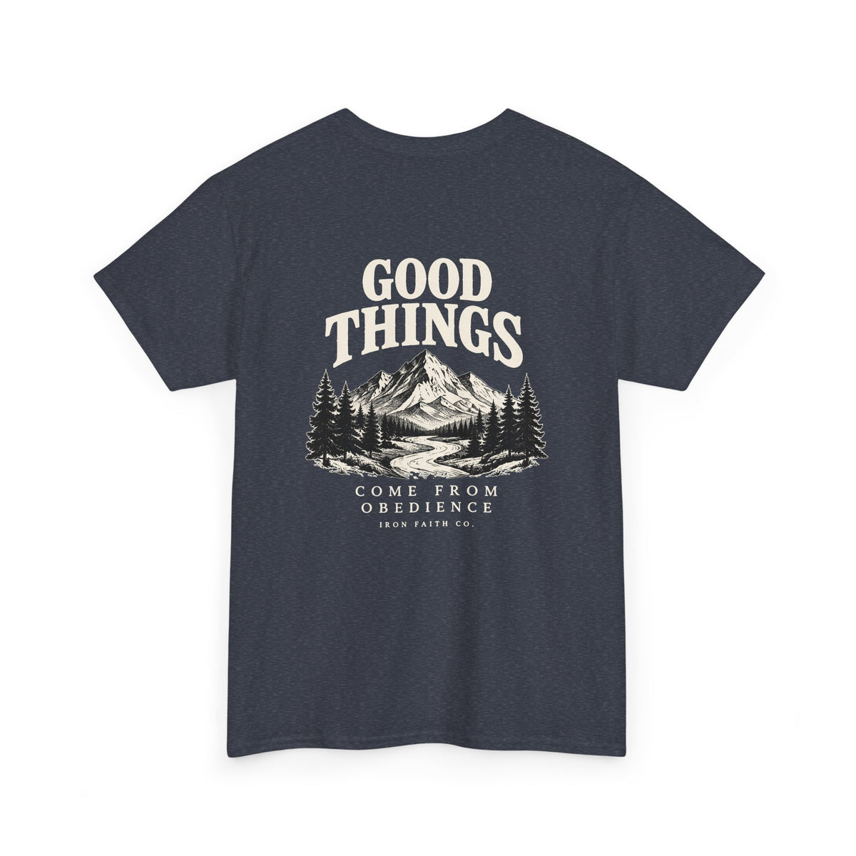 Good Things Come From Obedience Tee – Back Print