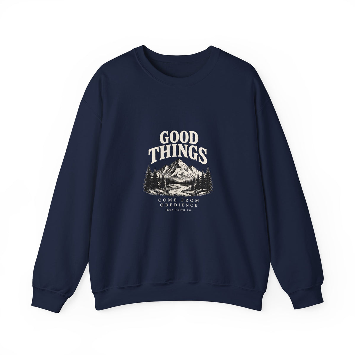 Good Things Come From Obedience Crewneck
