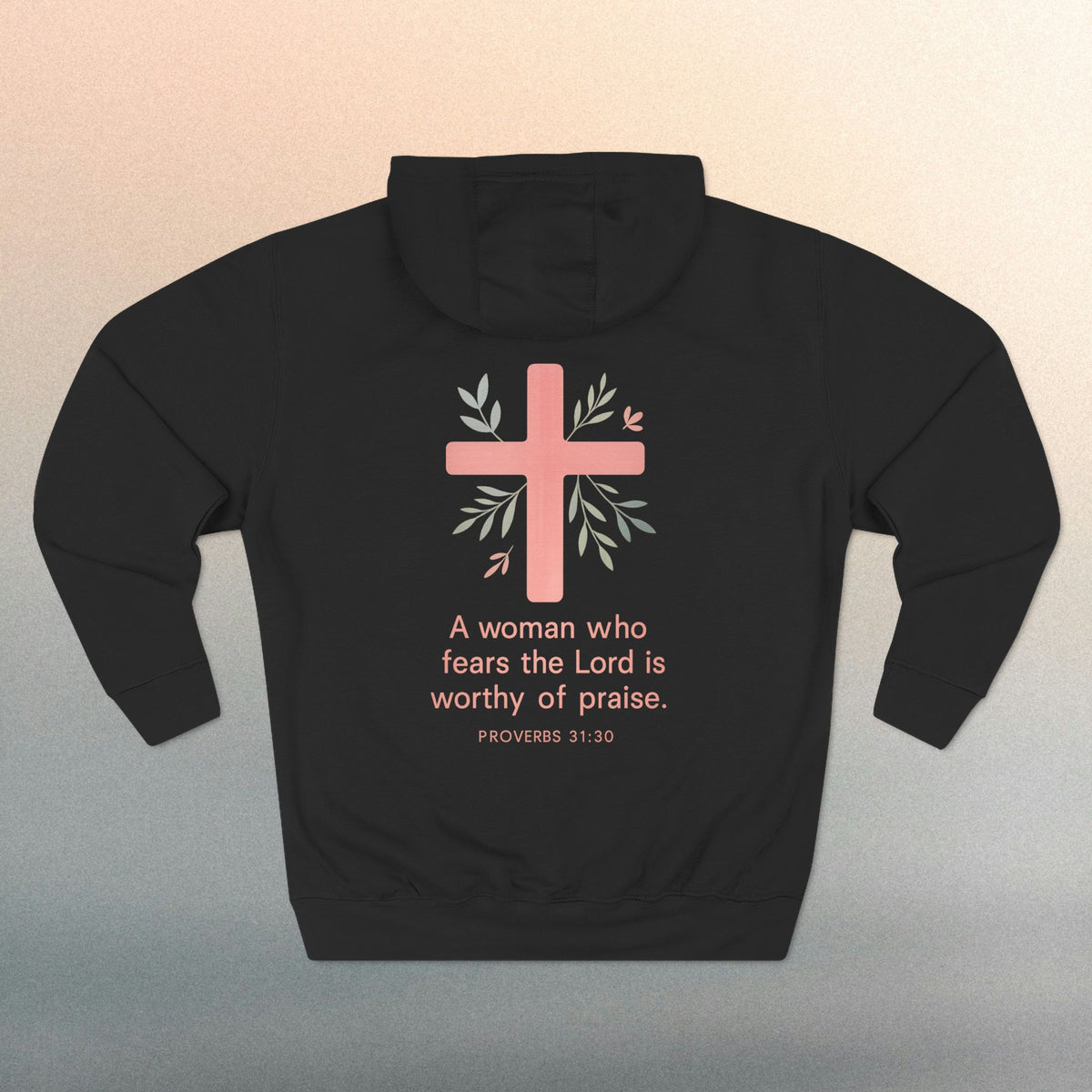 A Woman Who Fears The Lord Is Worthy Of Praise - Proverbs 31:30 - Iron Faith Co. - Fleece Hoodie - photo 19 of 30
