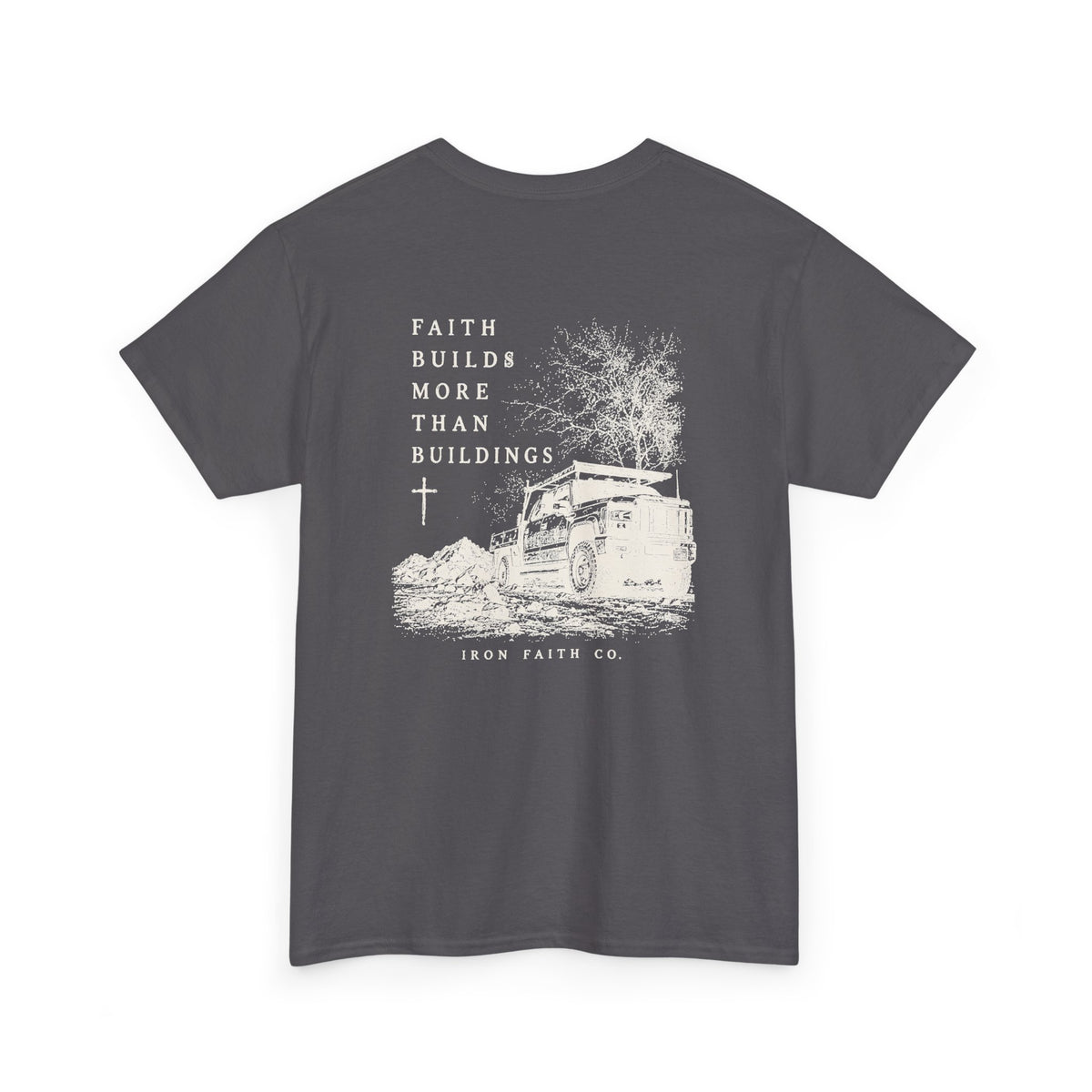 Faith Builds More Than Buildings Tee – Back Print