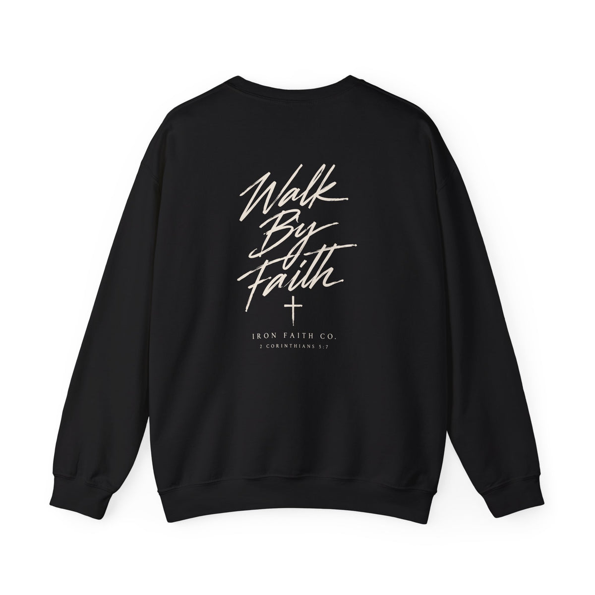 Walk By Faith Crewneck – Back Print