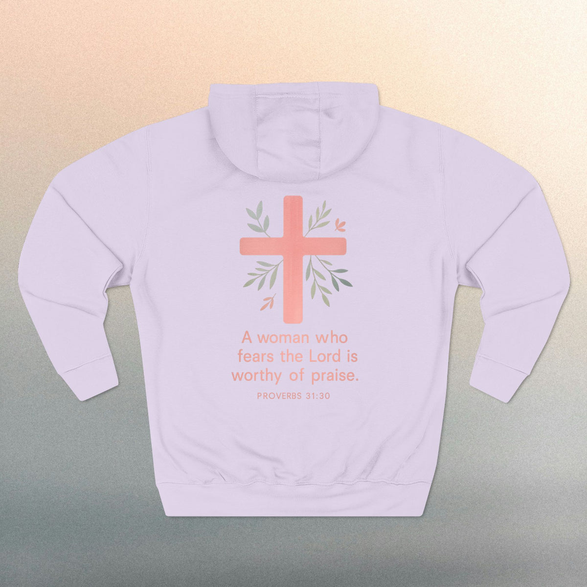 A Woman Who Fears The Lord Is Worthy Of Praise | Proverbs 31:30 | Iron Faith Co. | Fleece Hoodie