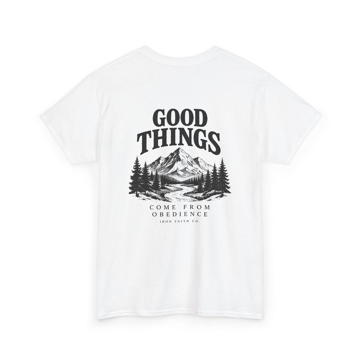 Good Things Come From Obedience Tee – Back Print