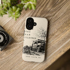 The Faith Builds More Than Buildings Phone Case shown in a styled everyday scene (product mockup)