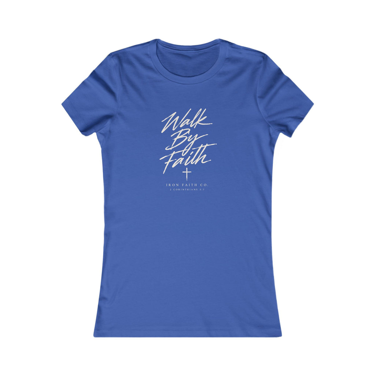 Walk By Faith Women's Fitted Tee