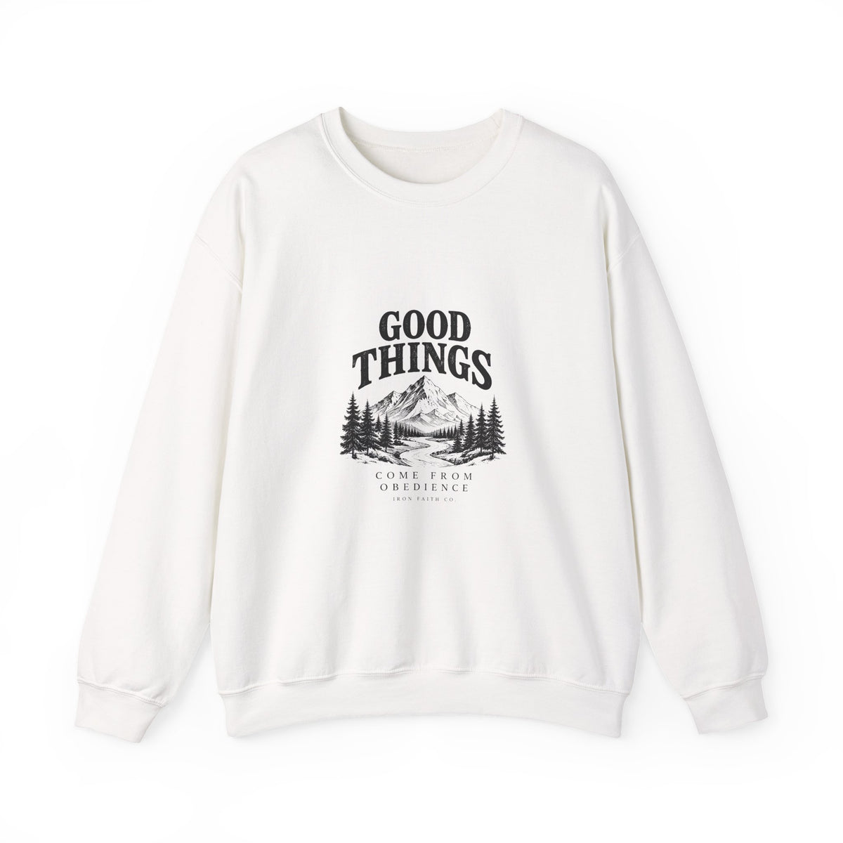 Good Things Come From Obedience Crewneck