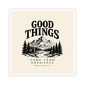 Good Things Come From Obedience Sticker
