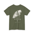 Pray Harder Tee – Back Print