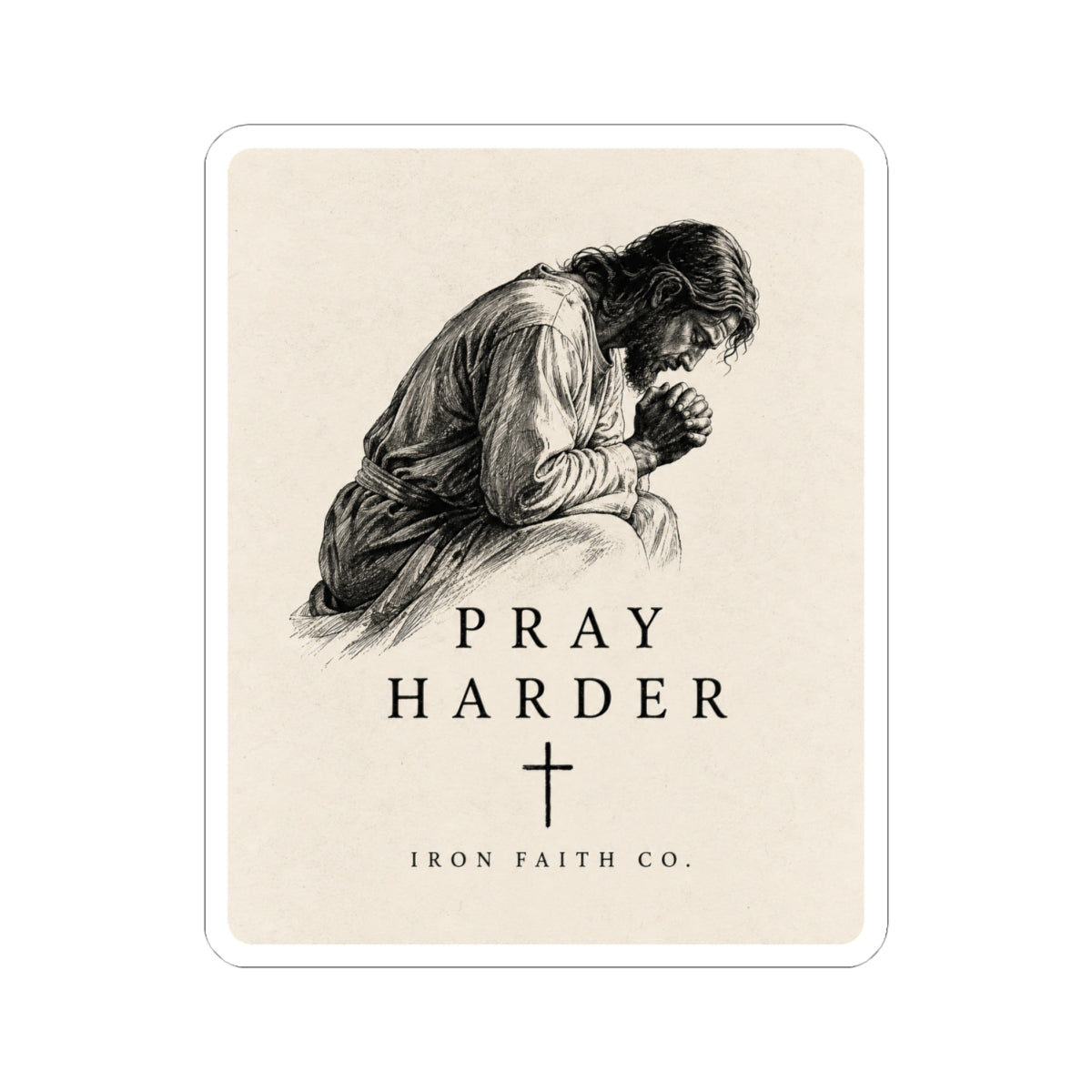 Pray Harder Sticker